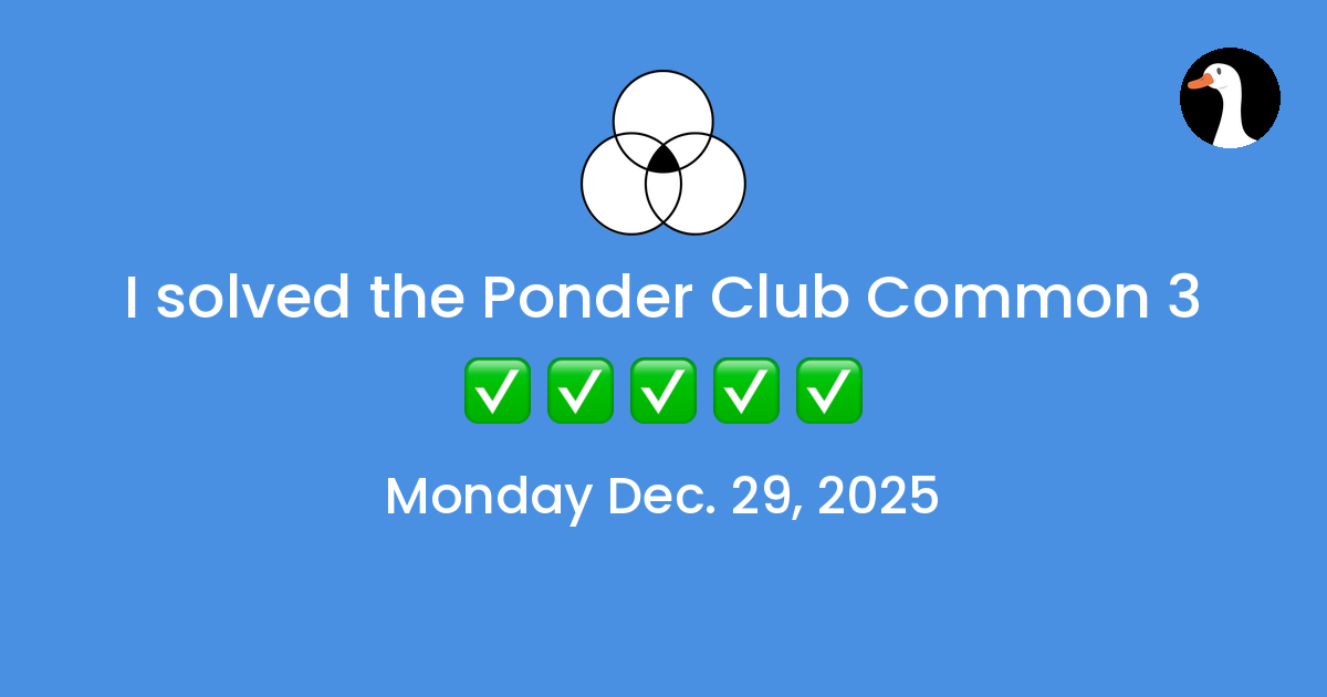 I solved Ponder Club's Common Three!